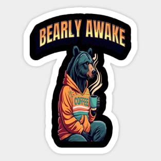 Bearly Awake Sticker
